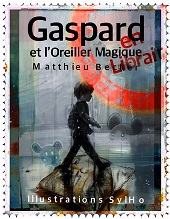 Gaspard et lOreiller Magique